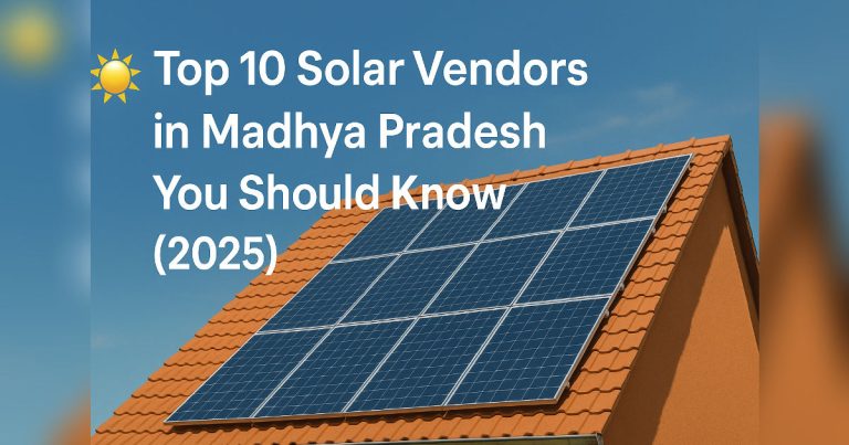 Top 10 Solar Vendors in Madhya Pradesh