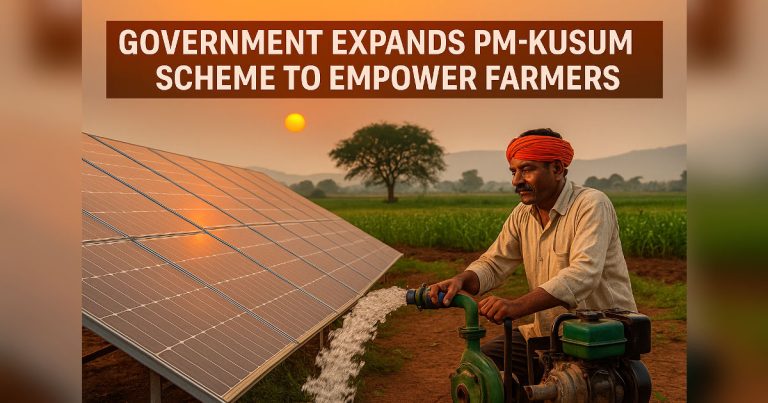 Government Expands PM-KUSUM Scheme to Empower 20 Lakh Farmers with Solar Pumps