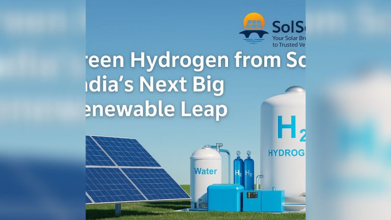 Green Hydrogen from Solar: India’s Next Big Renewable Leap — SolSetu