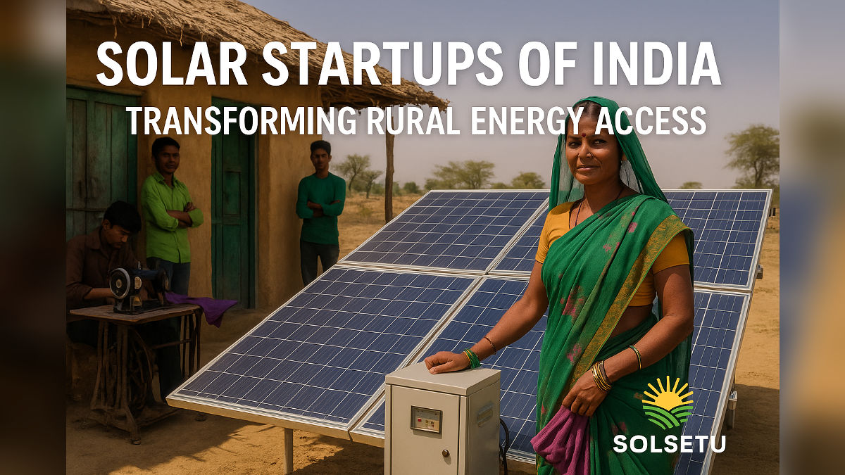 Solar startups empowering rural India with microgrids and innovation