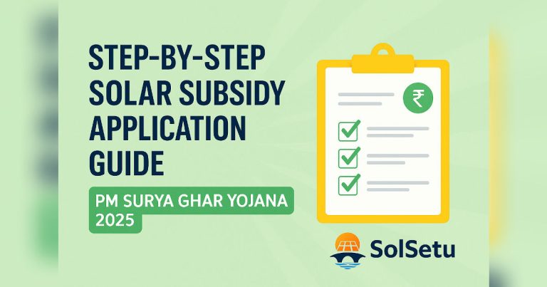 Step-by-Step Solar Subsidy Application Guide for PM Surya Ghar Yojana (2025 Update)