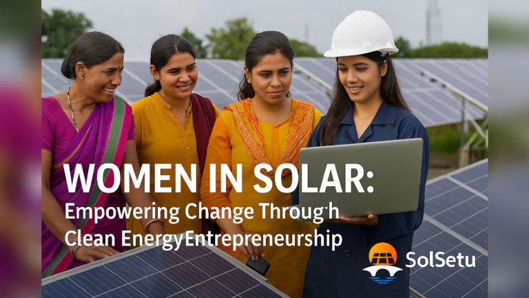 Women in Solar: Empowering Change Through Clean Energy Entrepreneurship — SolSetu