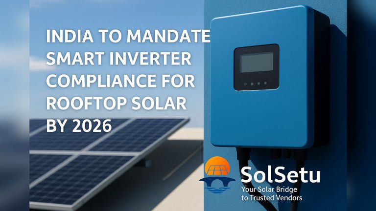 India to Mandate Smart Inverter Compliance for Rooftop Solar Installations by 2026