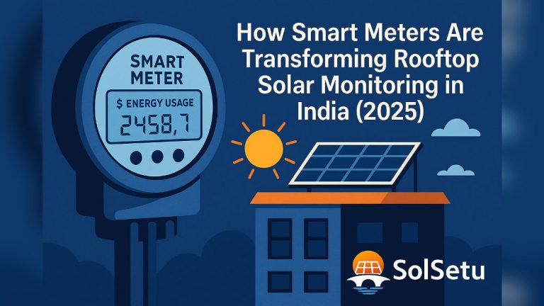 How Smart Meters Are Transforming Rooftop Solar Monitoring in India (2025) | SolSetu