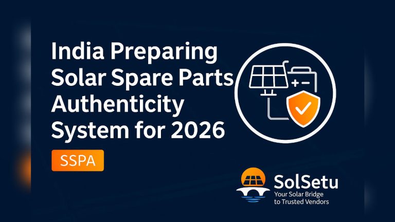 India Preparing Solar Spare Parts Authenticity System for 2026 to Combat Counterfeit Inverter & Panel Components