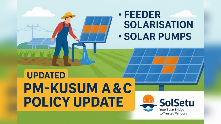 Government Releases Updated PM-KUSUM Component A & C Guidelines for 2025